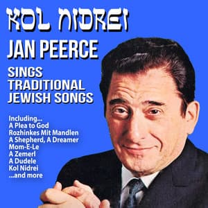 Kol Nidrei : Jan Peerce Sings Traditional Jewish Songs - Jan Peerce