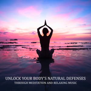 Unlock Your Body's Natural Defenses Through Meditation and Relaxing Music - Harmony Green