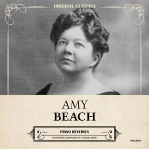 Original Classics, Vol. 636: Amy Beach, Piano Reveries - Amy Beach