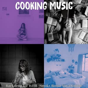 Backdrop for WFH - Smoky Bossa Nova Guitar - Cooking Music