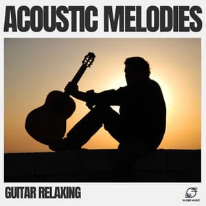 Acoustic Melodies - Guitar Relaxing