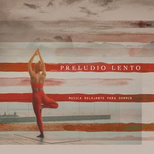 Preludio lento - Musica Relajante Para Dormir