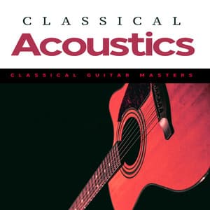 Classical Acoustics - Classical Guitar Masters