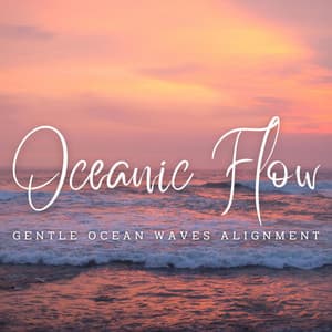 Ambient Oceanic Flow: Binaural Soundscapes for Yoga - Ocean Wave