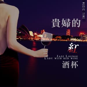 Lady with Red Wine - Music Time
