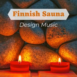 Finnish Sauna Design Music - Premium Relaxing Zen Music - Sauna & Relax
