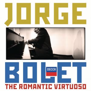 Jorge Bolet - The Romantic Virtuoso - Jorge Bolet