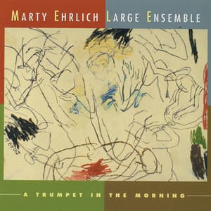 A Trumpet in the Morning - Marty Ehrlich