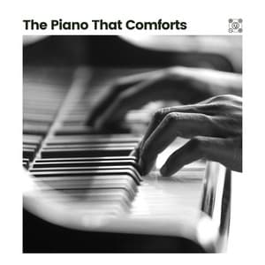 The Piano That Comforts - Cinematic Piano