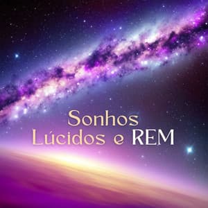 Sonhos Lúcidos e REM: Descanso Profundo, Relaxamento e Imersão Ambiental para um Sono Maravilhoso - Força e Equilíbrio