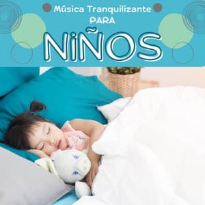 Música Tranquilizante para Niños: Canciones para la Hora de Acostarse - Canciones para Niños Maestro