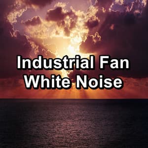 Industrial Fan White Noise - Brown Noise Sounds