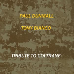 Tribute to Coltrane - Paul Dunmall
