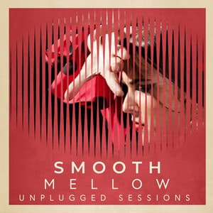 Smooth Mellow Unplugged Sessions - Chillout Café