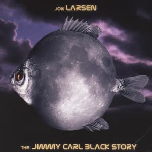 The Jimmy Carl Black Story - Jon Larsen