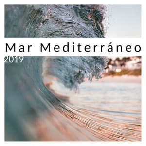 Mar Mediterráneo 2019: Música New Age Tranquila con Sonidos de la Naturaleza - Relajacion Del Mar