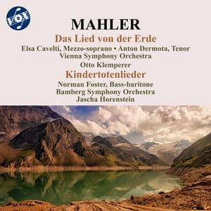 Mahler: Das Lied von der Erde & Kindertotenlieder - Gustav Mahler