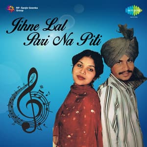 Jihne Lal Pari Na Piti - Amar Singh Chamkila