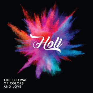Holi: The Festival of Colors and Love - Relaxing New Age Music
