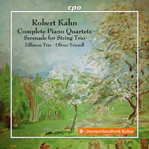 Kahn: Complete Piano Quartets & Serenade for String Trio - Robert Kahn
