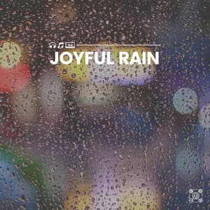 Joyful Rain - Rainfall