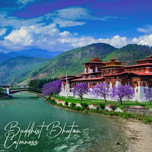 Buddhist Bhutan Calmness - Jane Groud