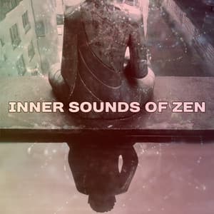 Inner Sounds of Zen: Yoga & Meditation Music, Path to Enlightenment, Spiritual Healing, Zone of Zen, Guide Chakra Meditation - Meditation Songs Guru