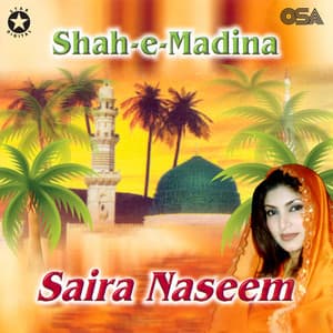 Shah-e-Madina - Saira Naseem