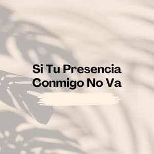 Si Tu Presencia Conmigo No Va - Nova Gracia