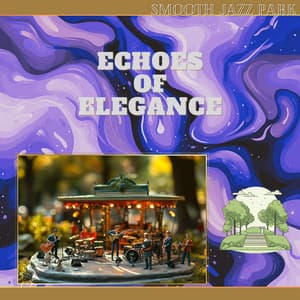 Echoes of Elegance - Smooth Jazz Park