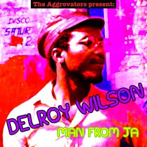 Man from JA - Delroy Wilson