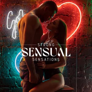 Strong Sensual Sensations - Tantric Love Experience
