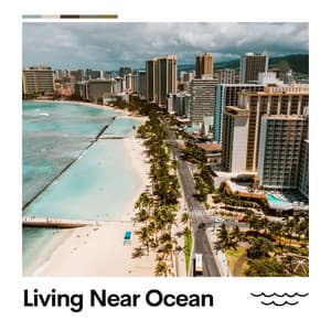Living Near Ocean - Ocean Sounds Spa