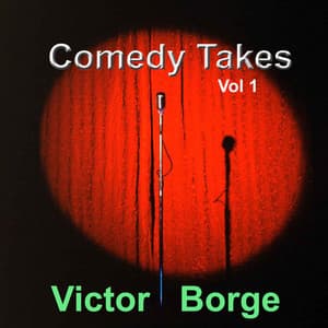 Comedy Takes, Vol. 1 - Victor Borge