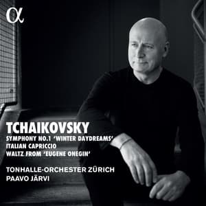 Tchaikovsky: Symphony No. 1, Italian Capriccio, Waltz - Pyotr Ilyich Tchaikovsky