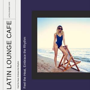 Feel the Heat, Embrace the Rhythm - Latin Lounge Cafe