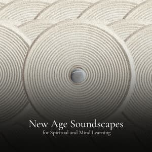 * New Age Soundscapes for Spiritual and Mind Learning * - Easy Ambient Mind Body Soul Healing Meditation Music