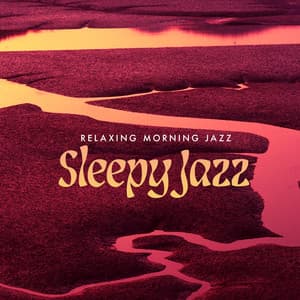Sleepy Jazz - Relaxing Morning Jazz