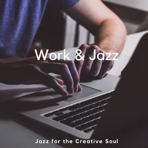 Jazz for the Creative Soul: Inspiring Innovations at Work - Work & Jazz