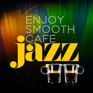 Enjoy Smooth Cafe Jazz - Jazz Cafe