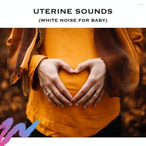 Uterine Sounds - Relaxing Radiance