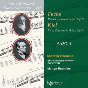 Fuchs & Kiel: Piano Concertos - Martin Roscoe