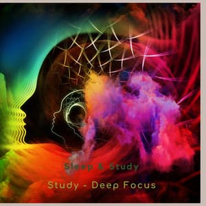 Sleep & Study - Study – Deep Focus
