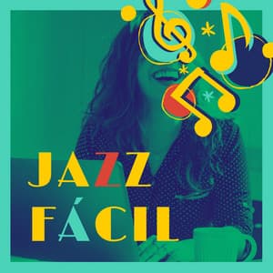 Jazz Fácil - Música Suave de Jazz para Trabajar y Estudiar, Ambiente Tranquilo para Concentrarse - Chill Out Suave