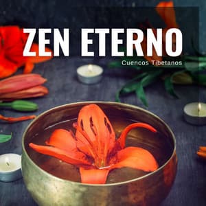 Zen Eterno: Música de Bienestar Calmante - Cuencos Tibetanos