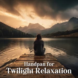 Handpan for Twilight Relaxation - Healing Power Club