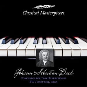 Johann Sebastian Bach: Concertos for Two Harpsichords BWV1060-1062&BWV1061a - Robert Levin
