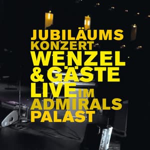 Wenzel & Gäste live im Admiralspalast - Wenzel