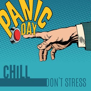 Panic Day: Chill, Don`t Stress - Alongside Myself