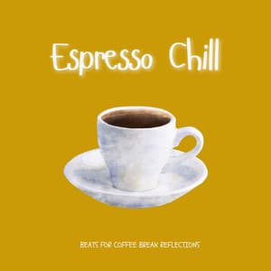 Espresso Chill - Beats for Coffee Break Reflections - Eximo Blue